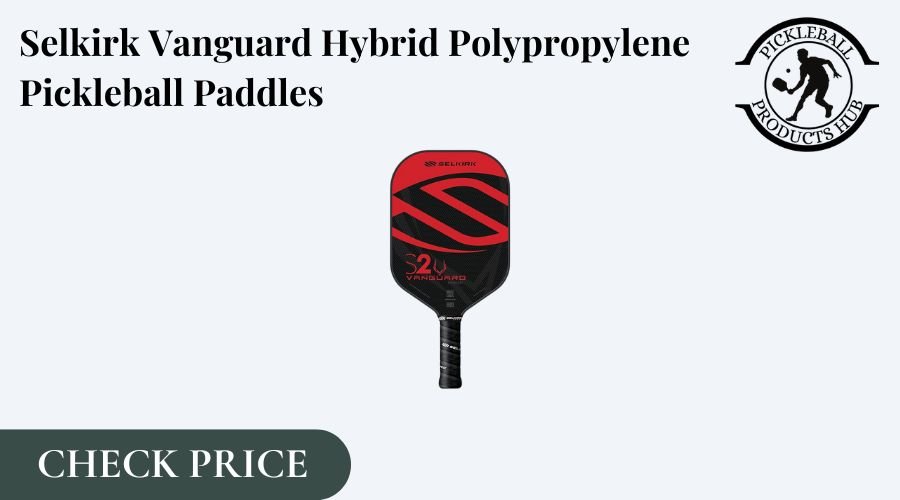 Selkirk Vanguard Hybrid Polypropylene Pickleball Paddles