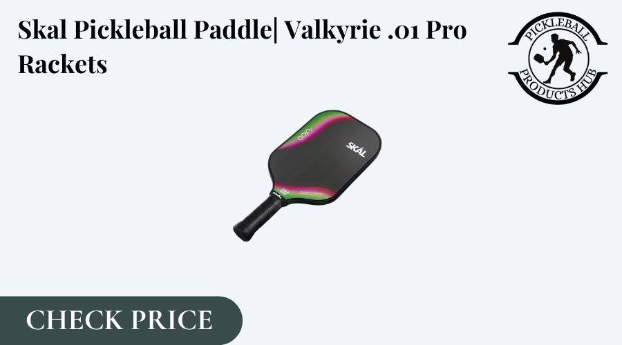 Skal Pickleball Paddle Valkyrie .01 Pro Rackets
